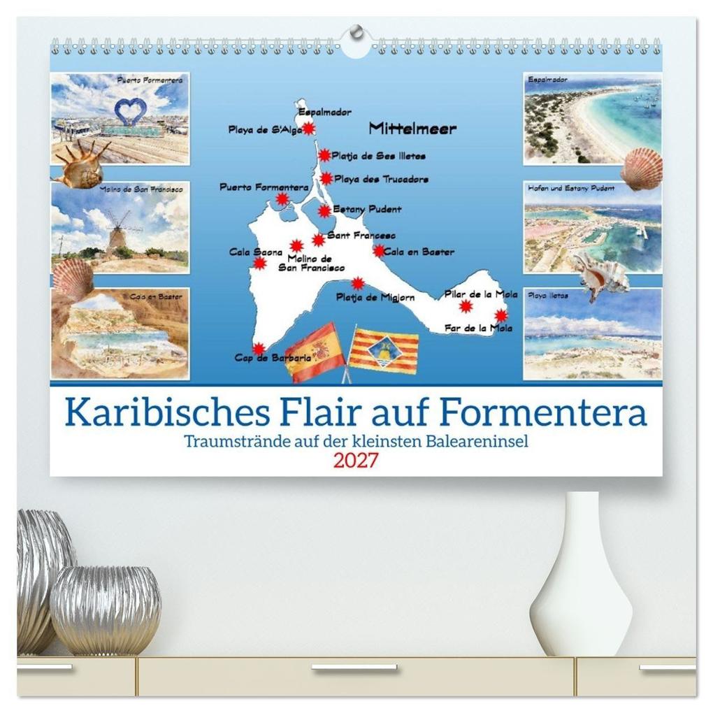 Karibisches Flair auf Formentera (hochwertiger Premium Wandkalender 2027 DIN A2 quer) Kunstdruck in Hochglanz