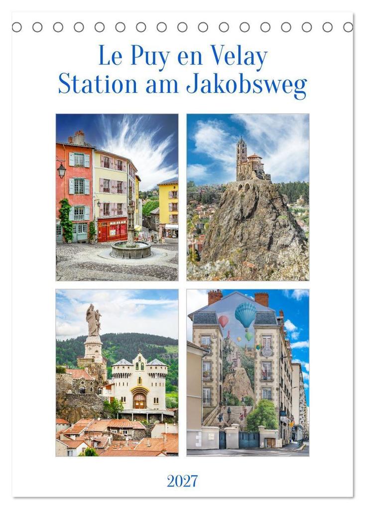 Le puy en Velay Station am Jakobsweg (Tischkalender 2027 DIN A5 hoch) CALVENDO Monatskalender