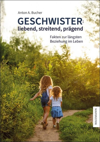 Geschwister: liebend streitend prägend