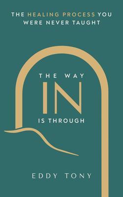 The Way In Is Through