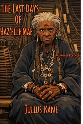 The Last Days Of Haz'elle mae