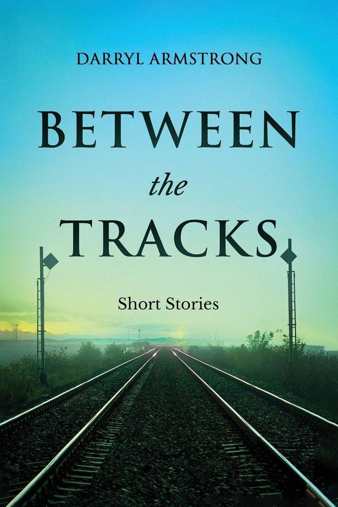 BETWEEN THE TRACKS
