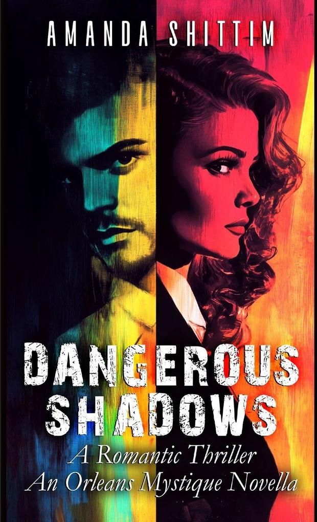 Dangerous Shadows