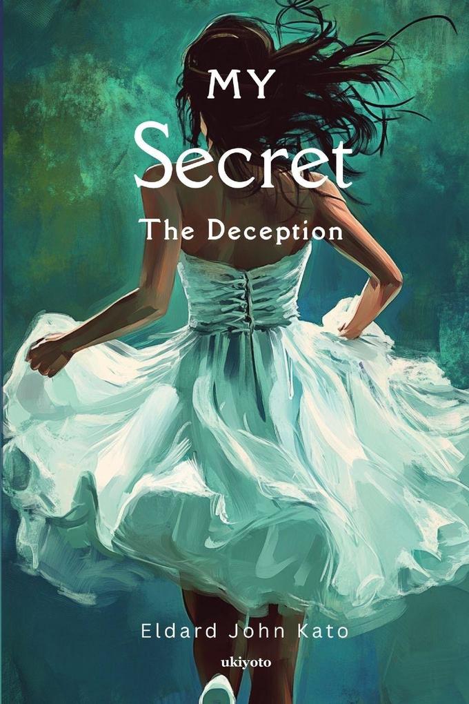 My Secret | The Deception