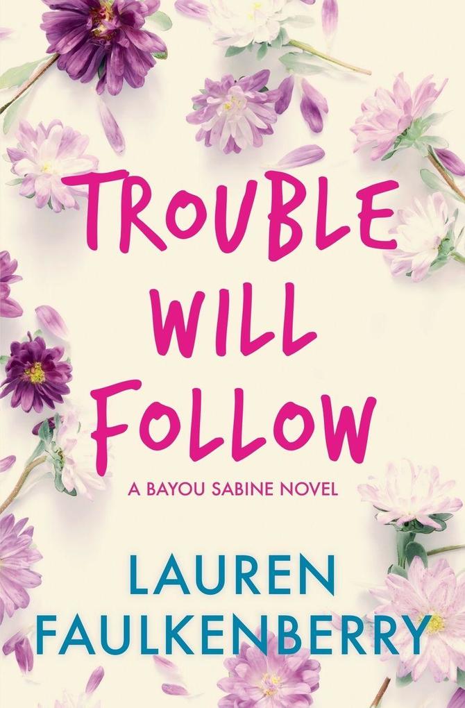 Trouble Will Follow