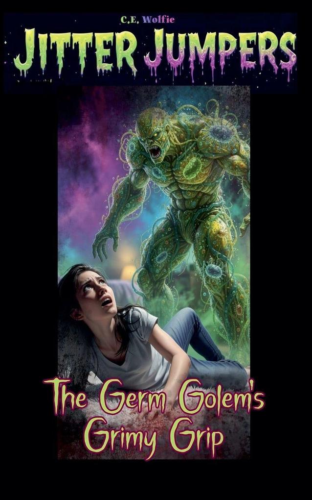 The Germ Golem's Grimy Grip