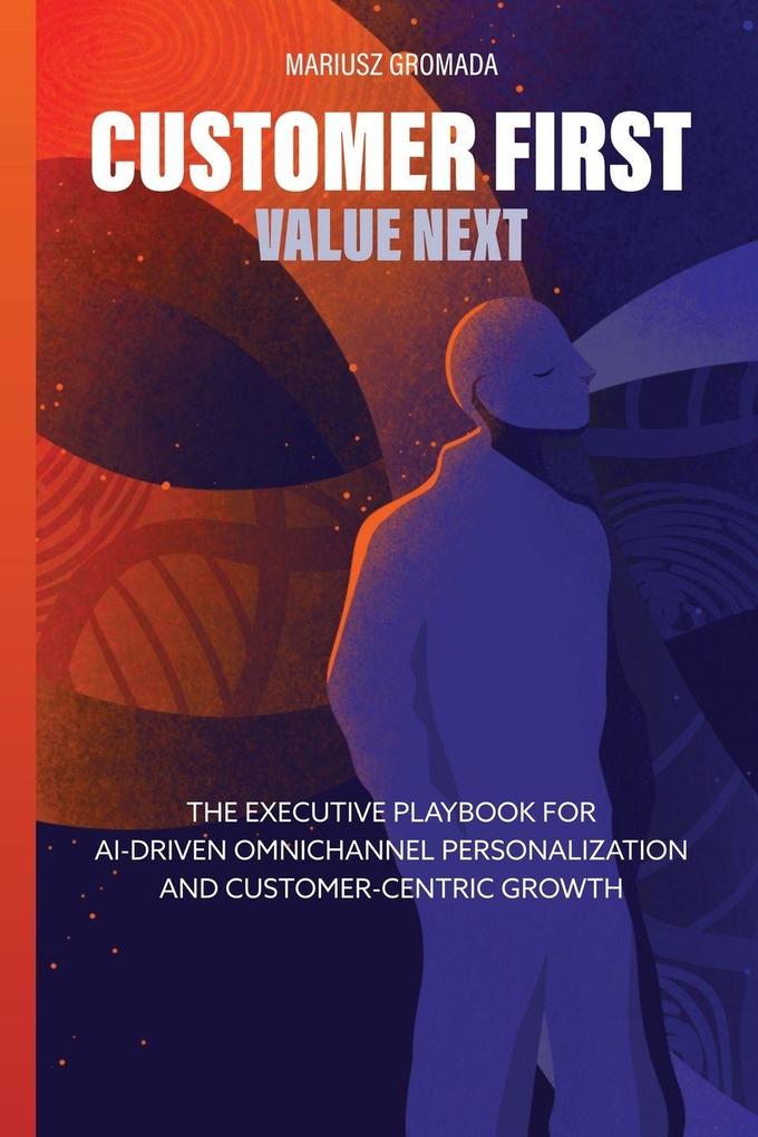 Customer First Value Next