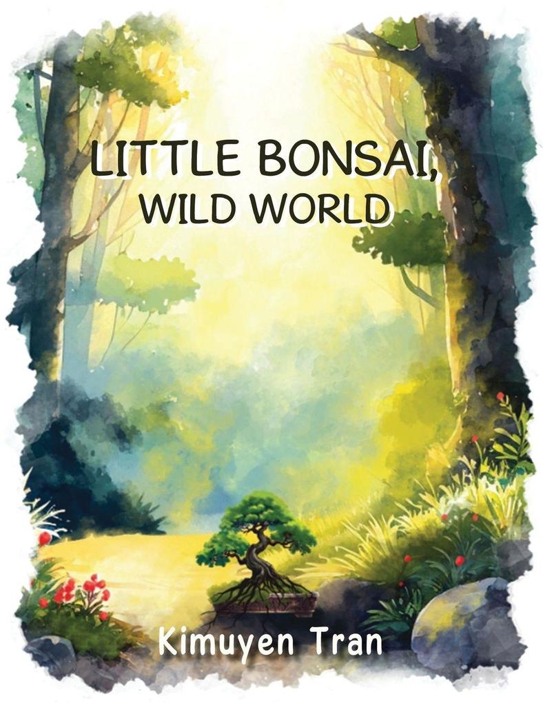 Little Bonsai Wild World