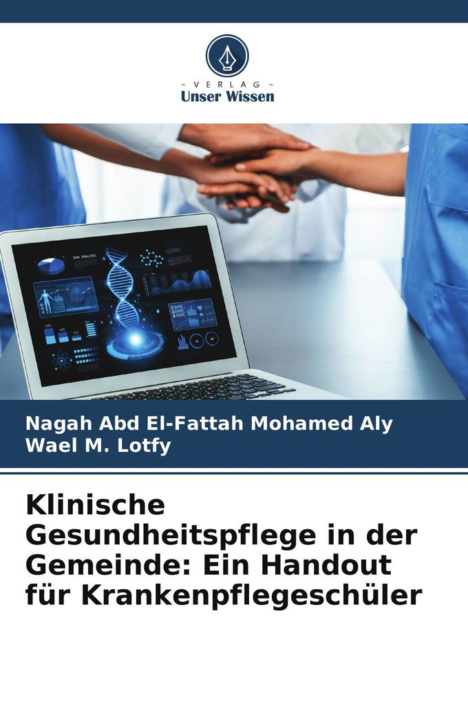 Klinische Gesundheitspflege in der Gemeinde: Ein Handout für Krankenpflegeschüler