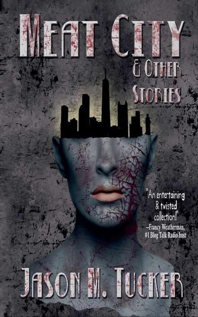 Meat City & Other Stories