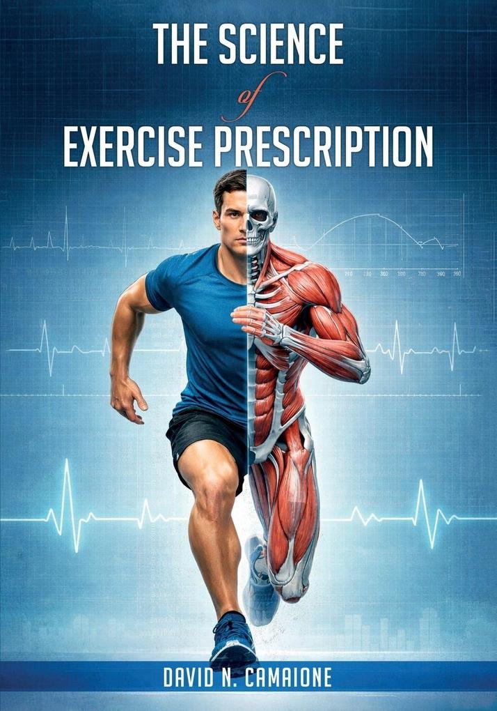 The Science of Exercise Prescription