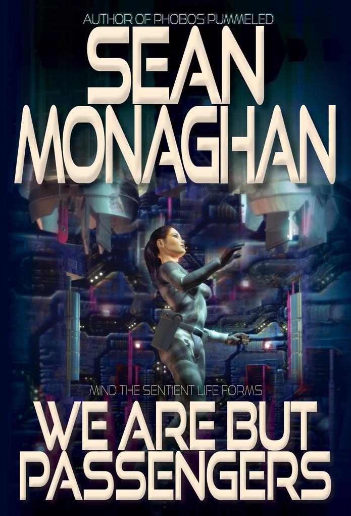 We Are But Passengers
