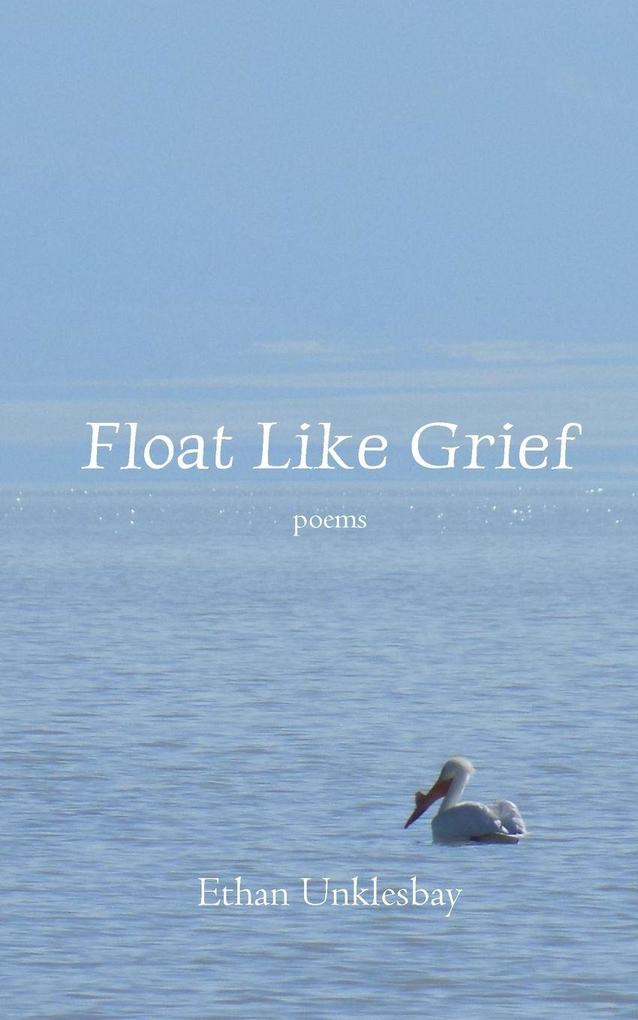 Float Like Grief