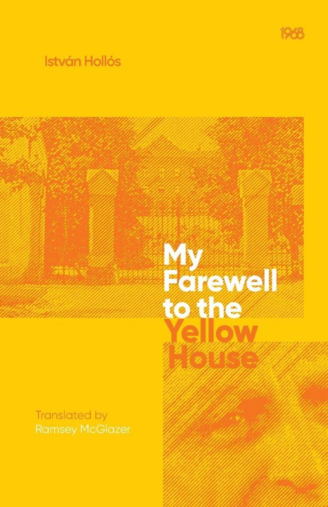 My Farewell to the Yellow House