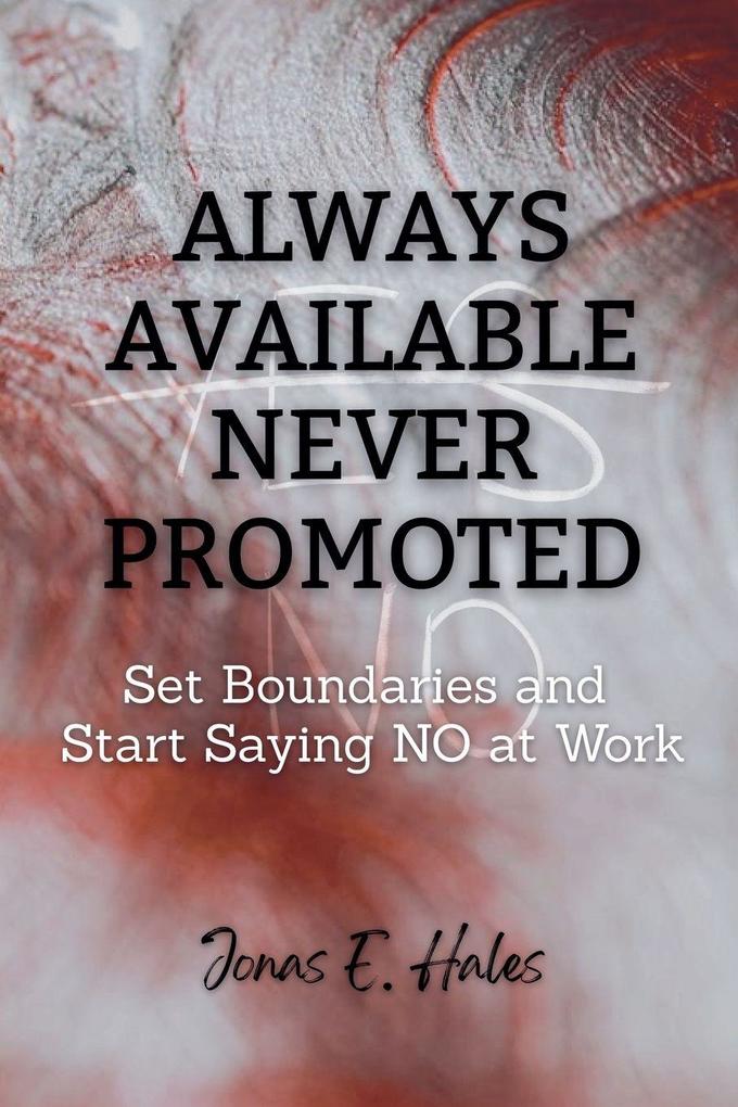 Always Available Never Promoted