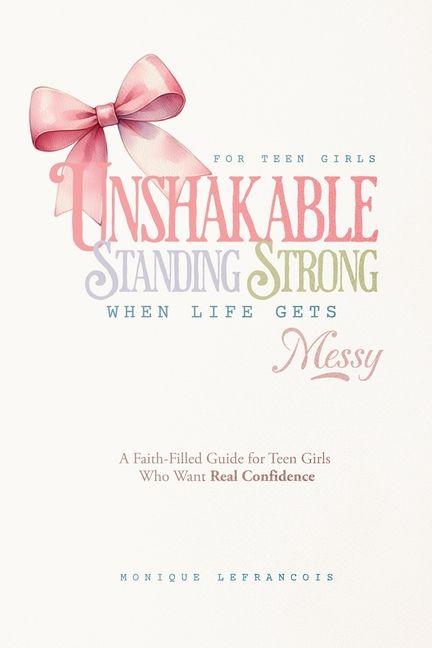 Unshakable- Standing Strong When Life Gets Messy
