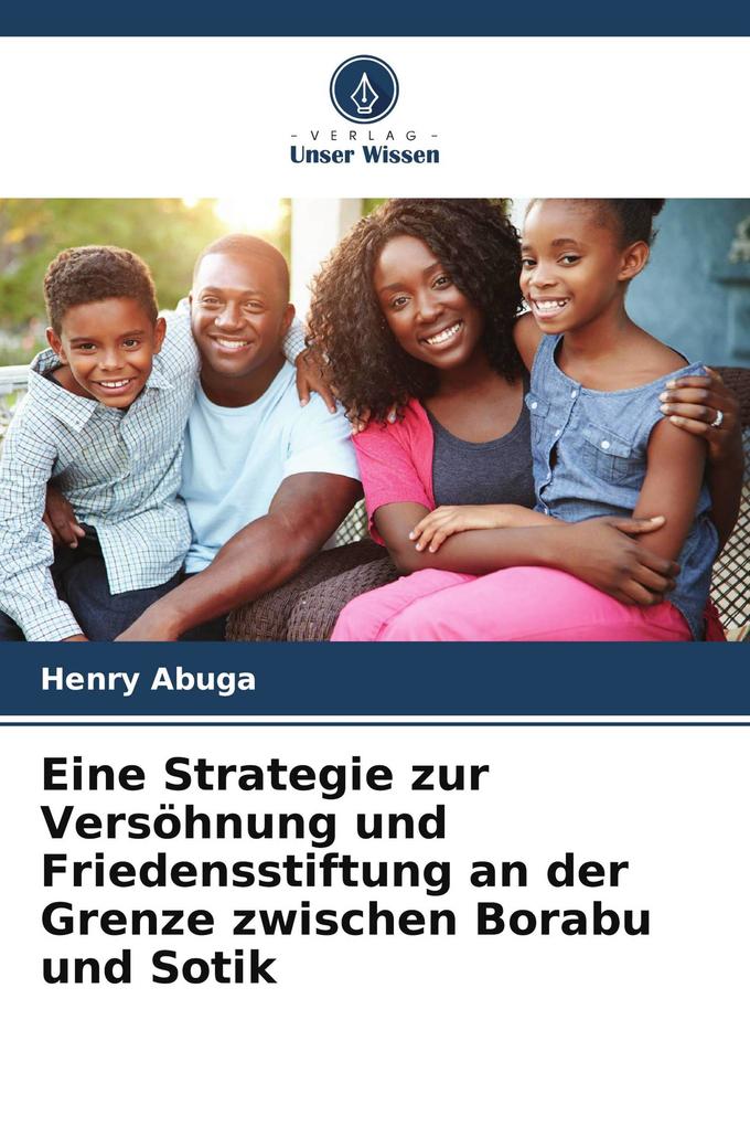 Eine Strategie zur Versöhnung und Friedensstiftung an der Grenze zwischen Borabu und Sotik