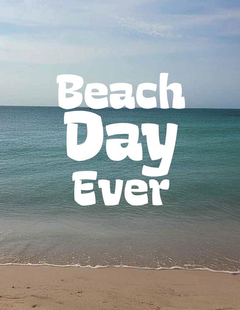 Beach Day Ever