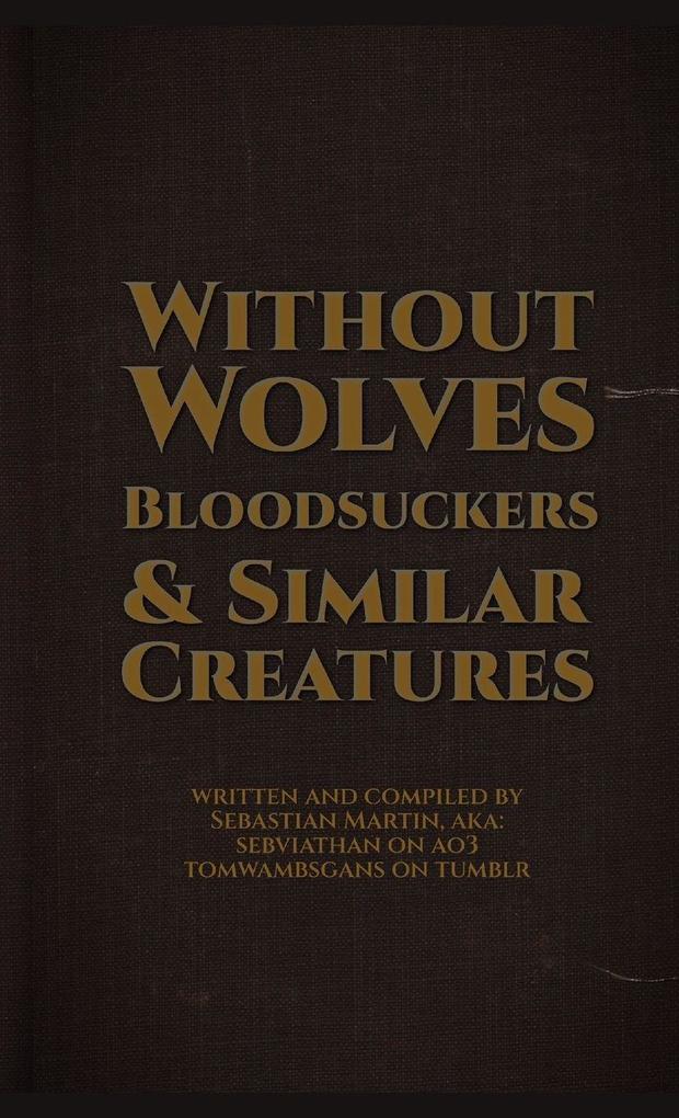 Without Wolves Bloodsuckers & Similar Creatures