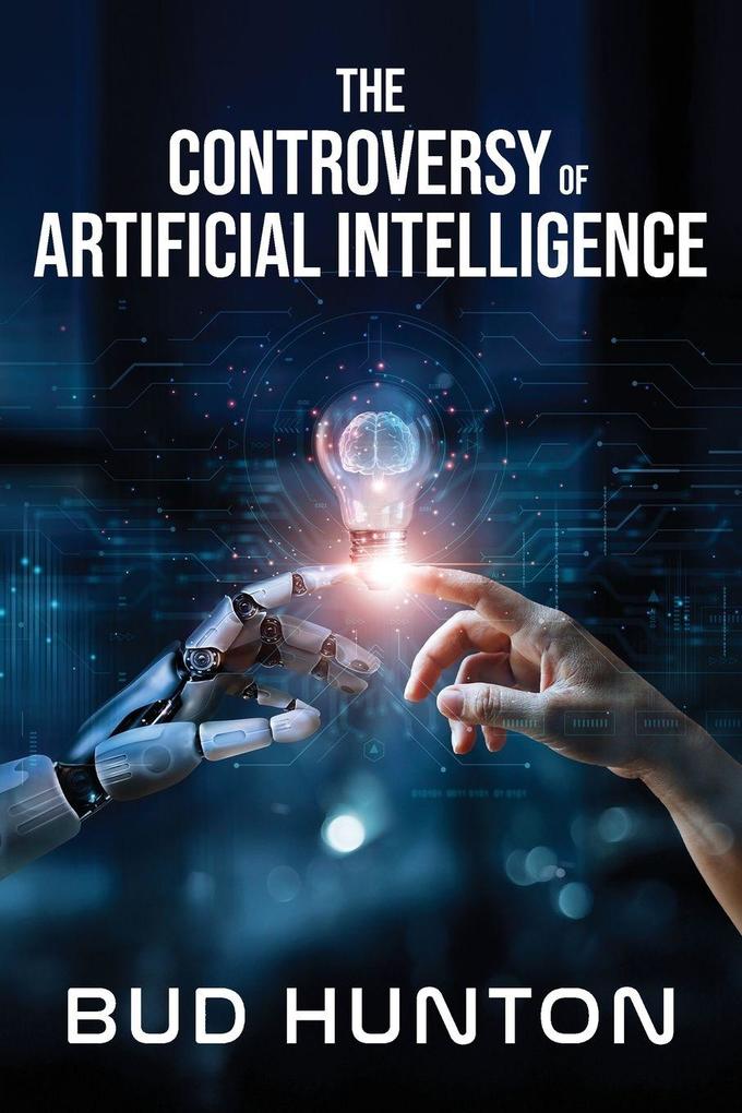 The Controversy of Artificial Intelligence