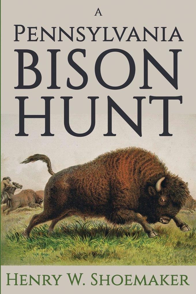 A Pennsylvania Bison Hunt