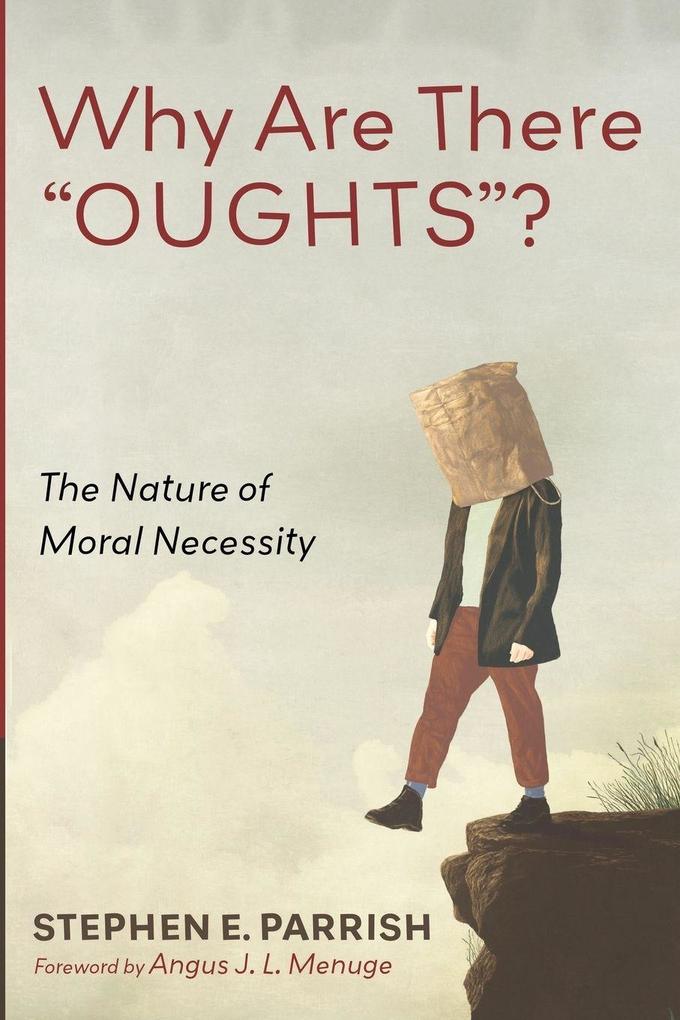 Why Are There 'OUGHTS'?