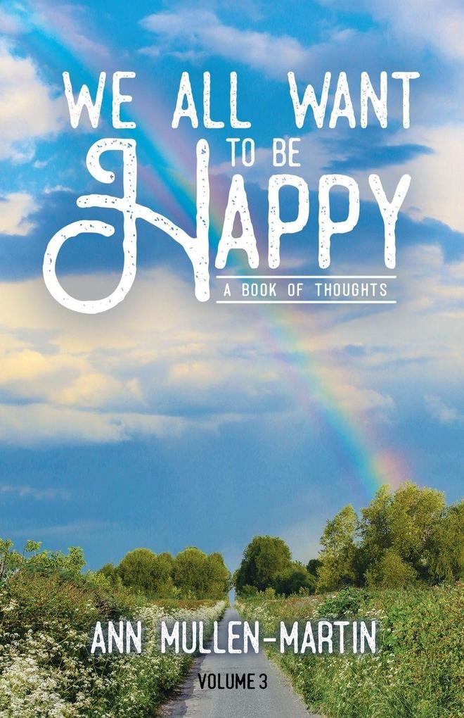We All Want to Be Happy