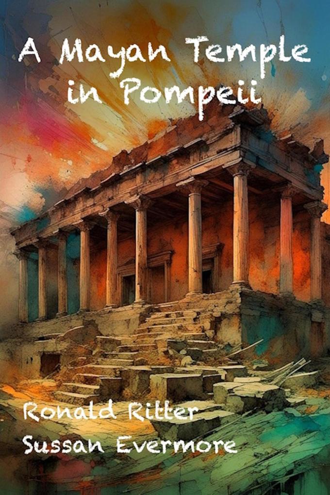 A Mayan Temple in Pompeii