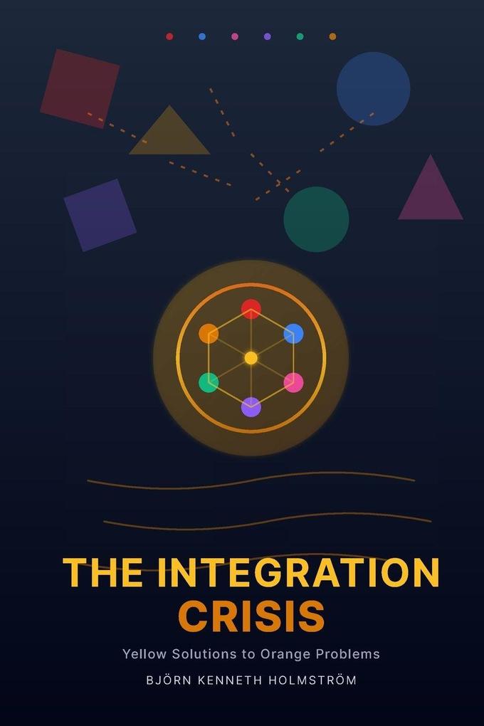 The Integration Crisis