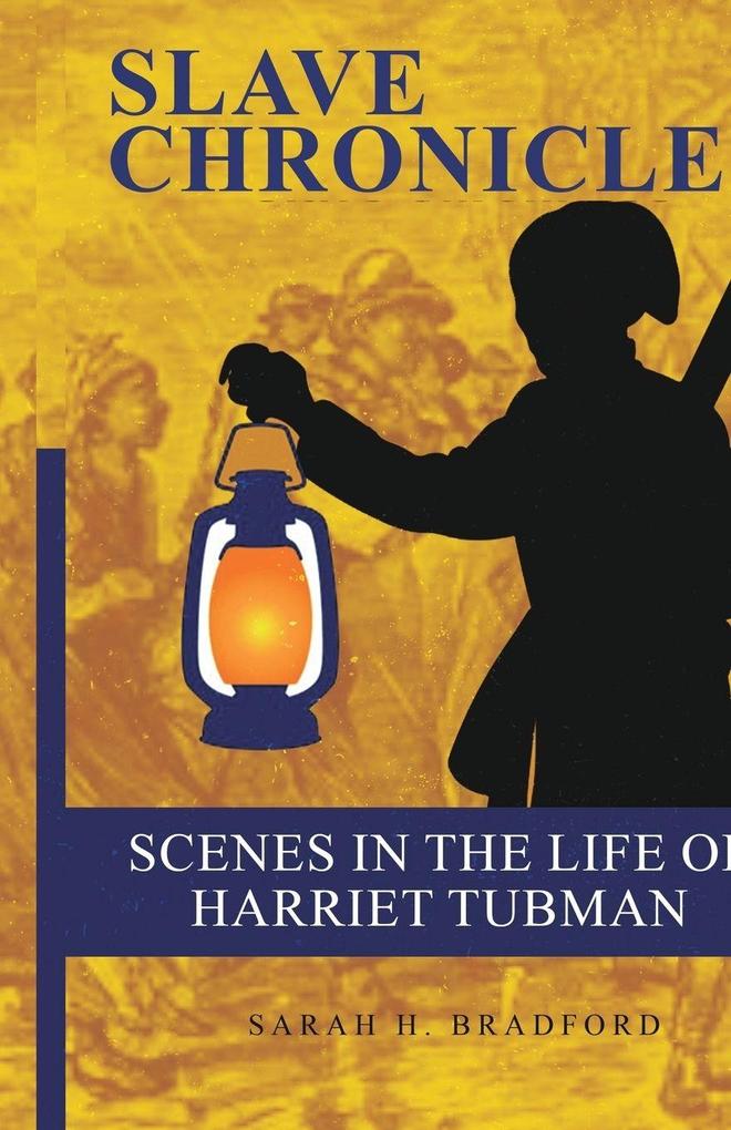Scenes In The Life Of Harriet Tubman