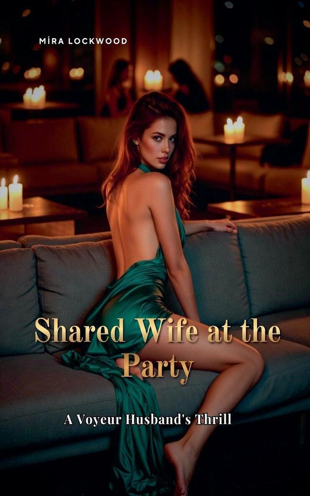 Shared Wife at the Party