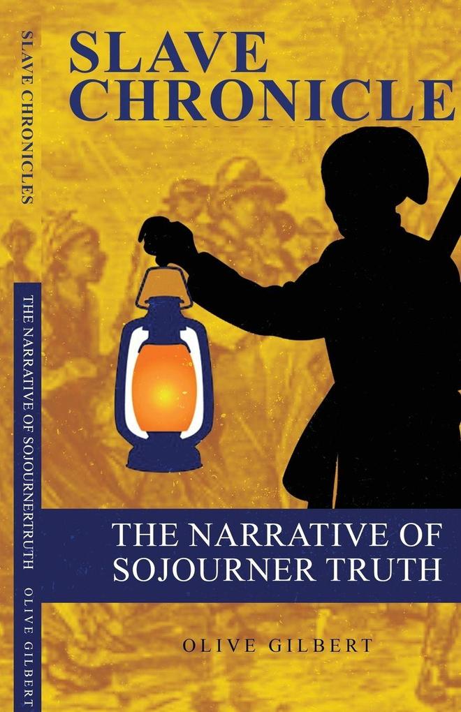THE NARRATIVE OF SOJOURNER TRUTH