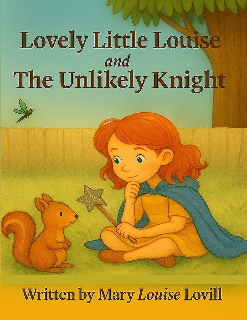 Lovely Little Louise and the Unlikely Knight