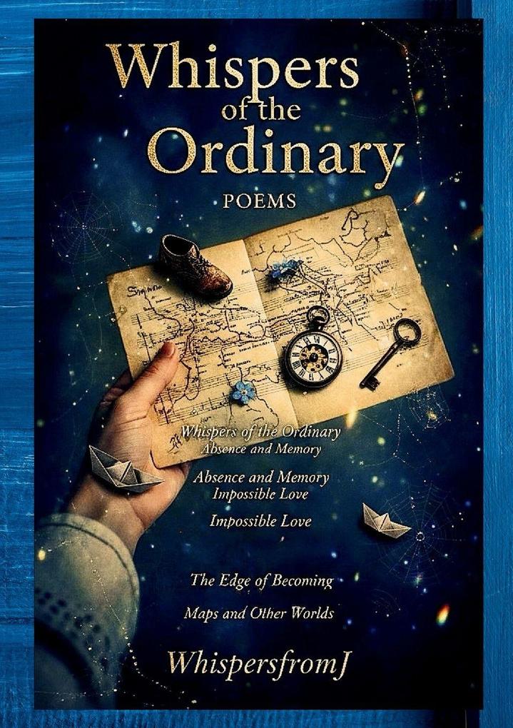 WHISPERS OF THE ORDINARY.