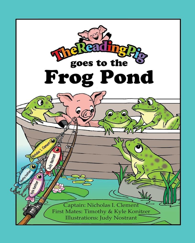 The Reading Pig Goes to the Frog Pond