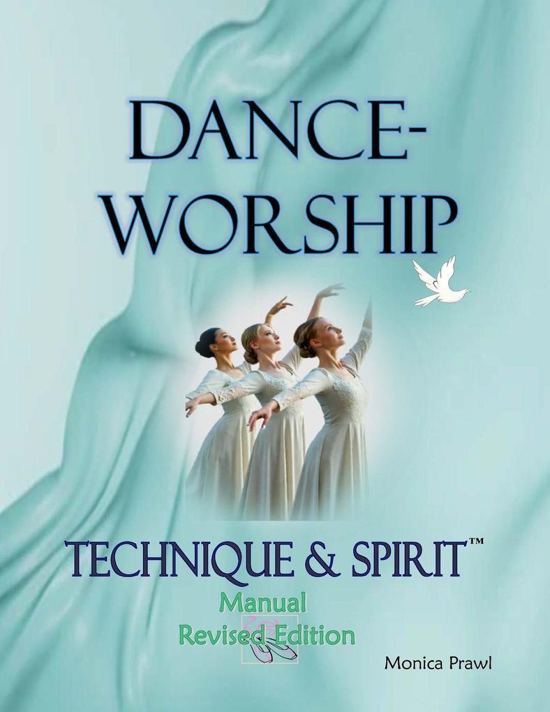 DANCE-WORSHIP TECHNIQUE & SPIRIT Second Edition