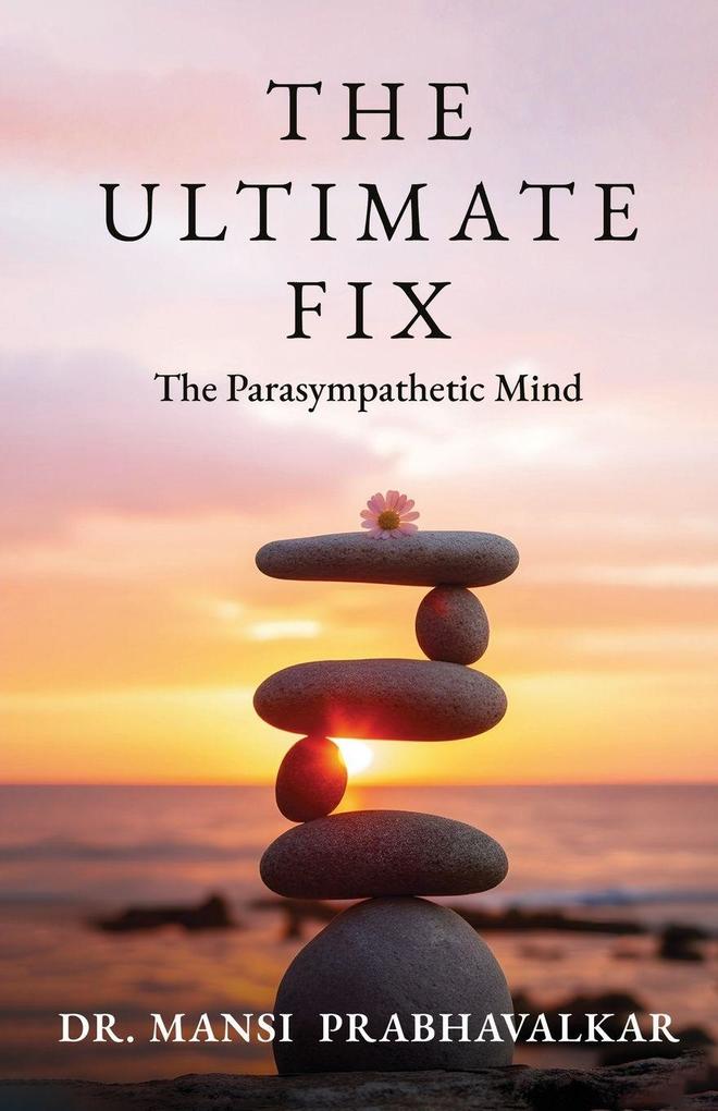 The Ultimate Fix | The Parasympathetic Mind