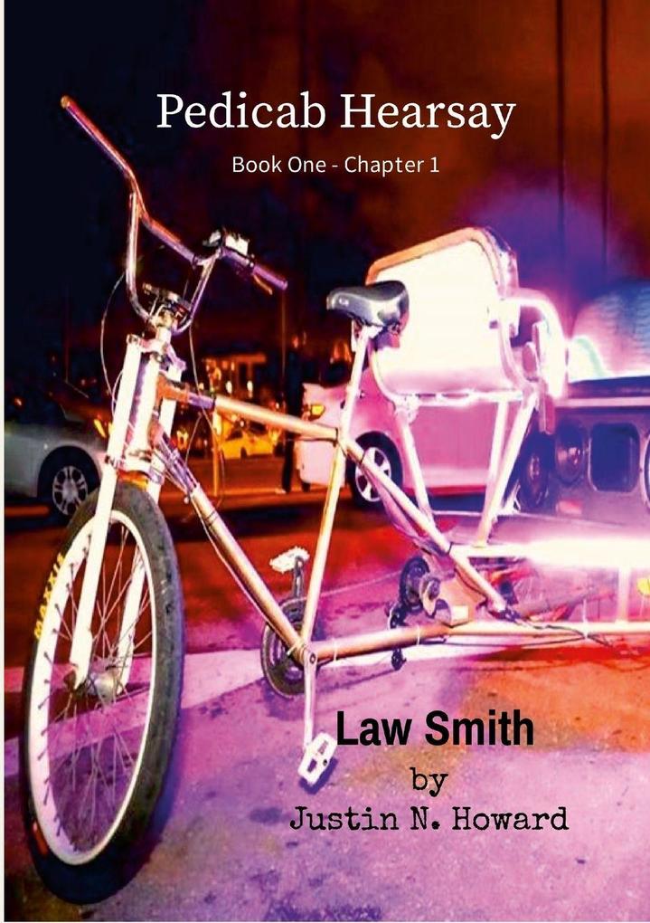 Pedicab Hearsay (Book One - Chapter 1) - Law Smith