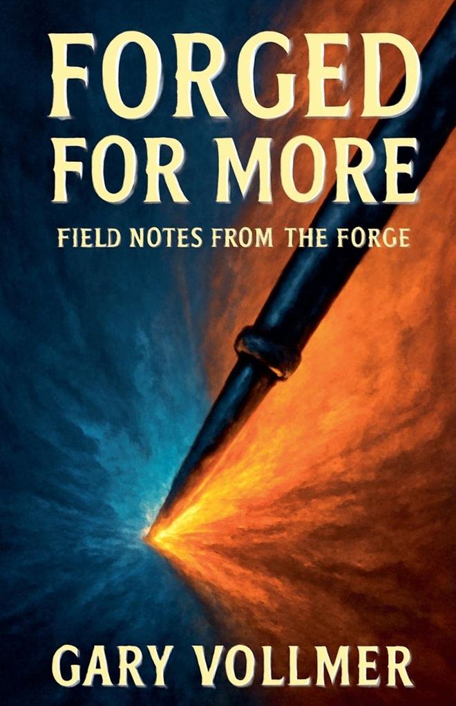 Forged For More