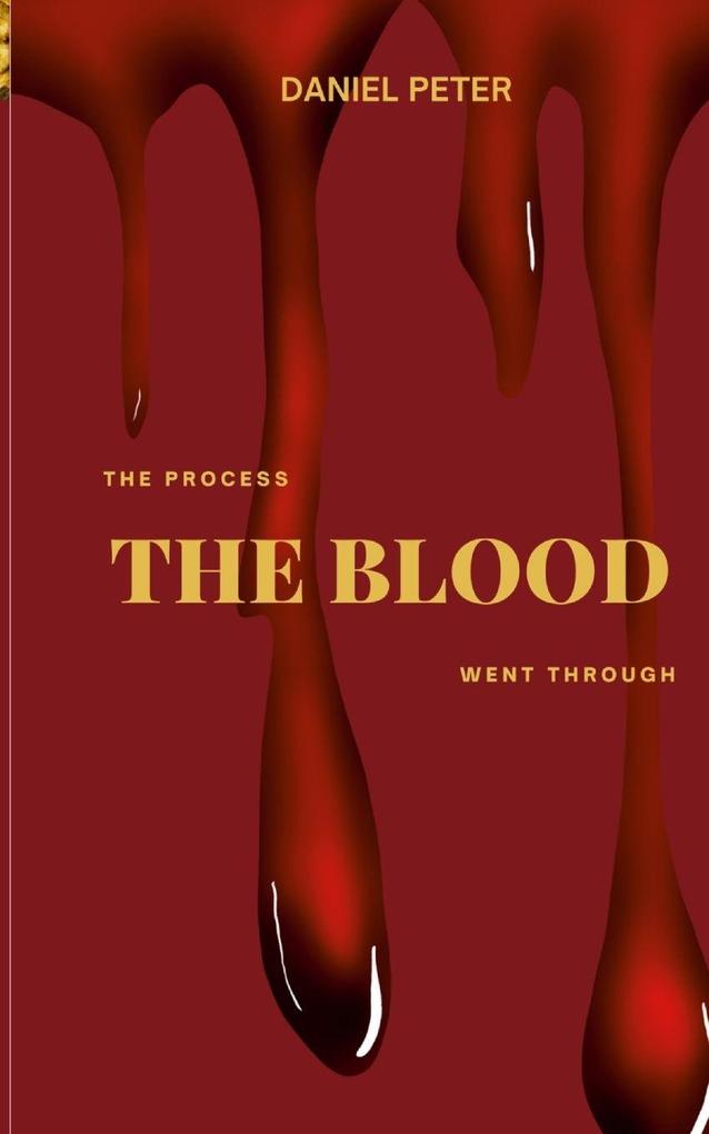 The Process the Blood Went Through