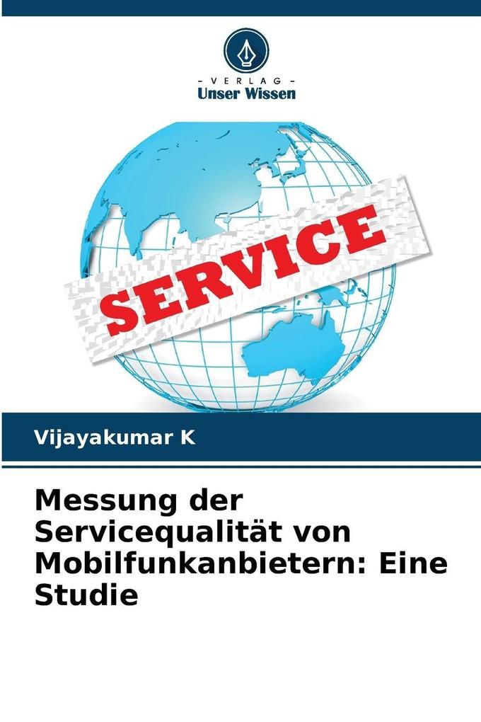 Messung der Servicequalität von Mobilfunkanbietern: Eine Studie