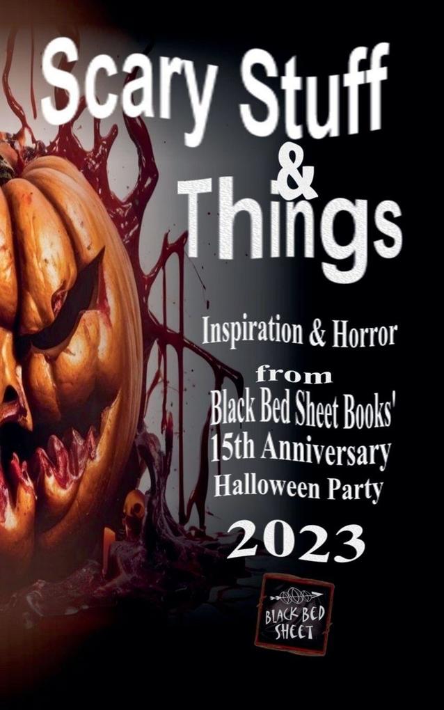Scary Stuff & Things