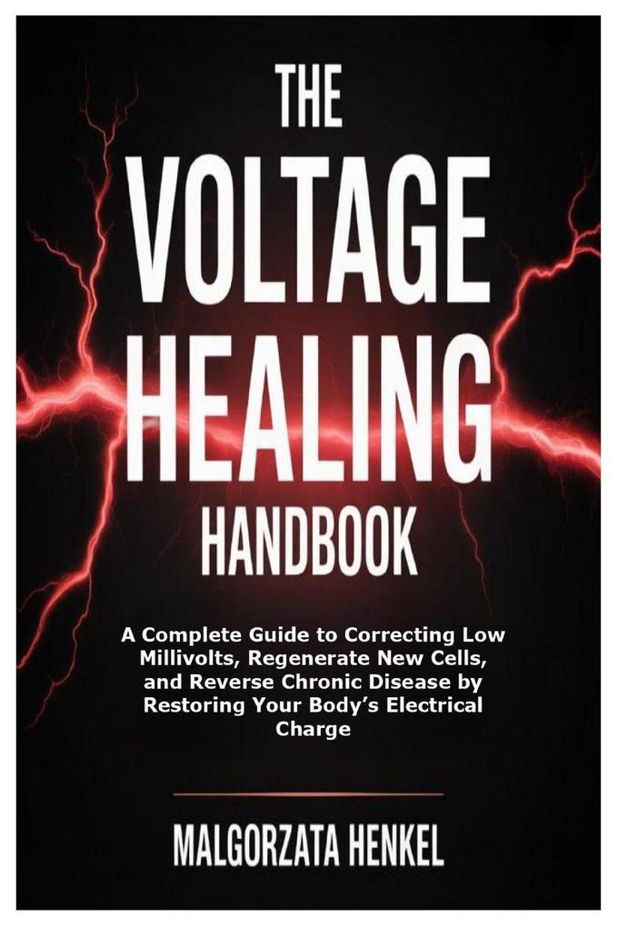 The Voltage Healing Handbook