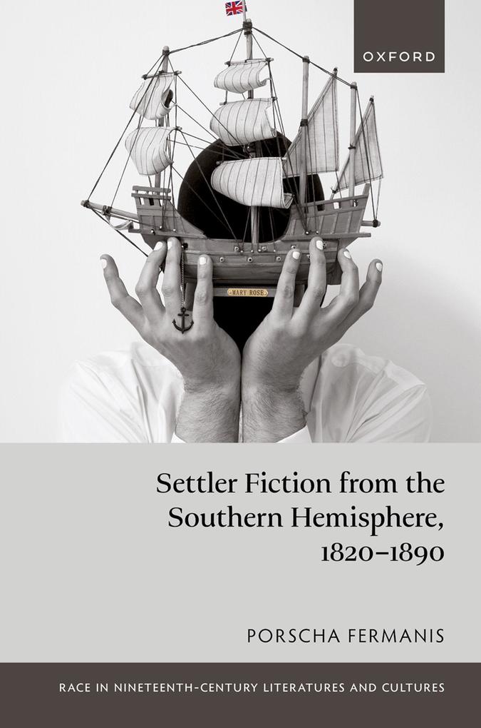 Settler Fiction from the Southern Hemisphere 1820-1890