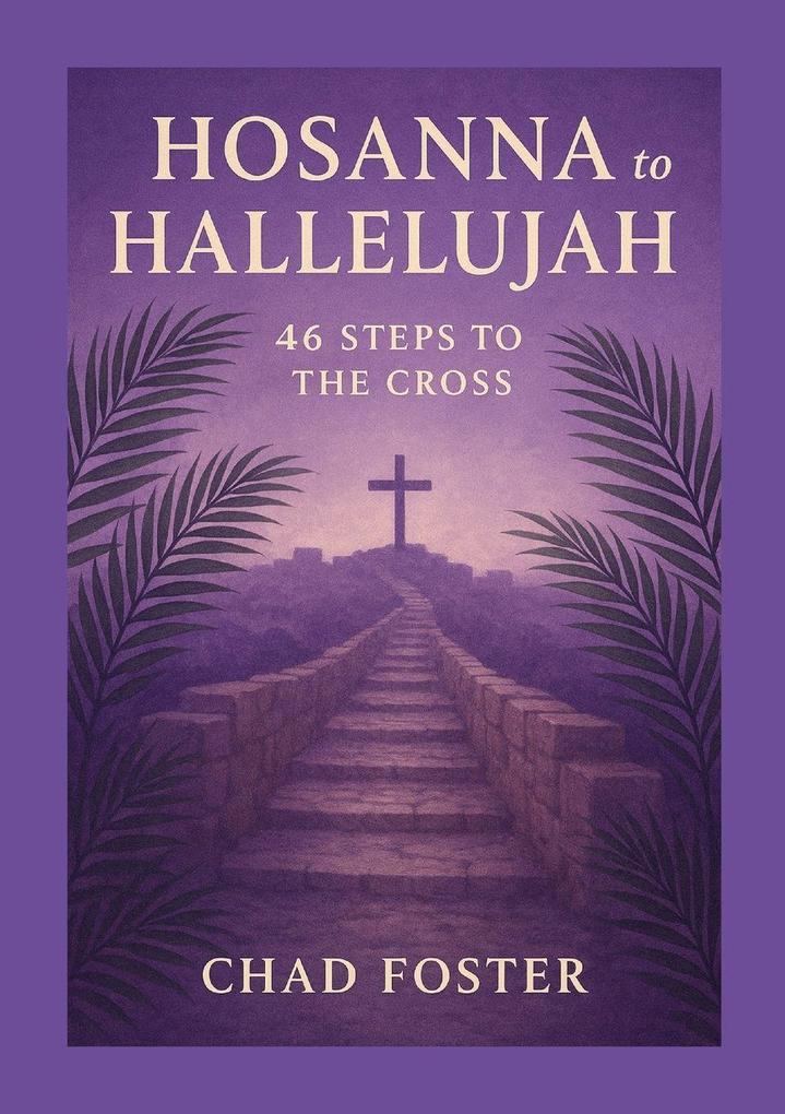 Hosanna to Hallelujah