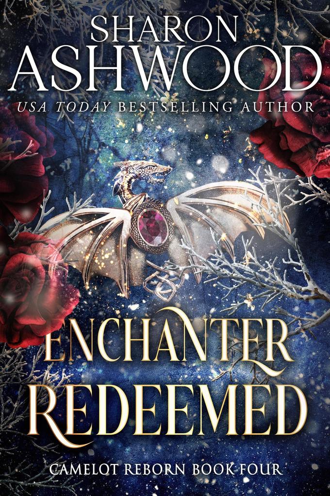 Enchanter Redeemed (Camelot Reborn #4)