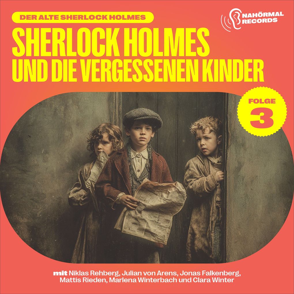 Sherlock Holmes und die vergessenen Kinder (Der alte Sherlock Holmes Folge 3)