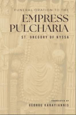 Funeral Oration to the Empress Pulcheria