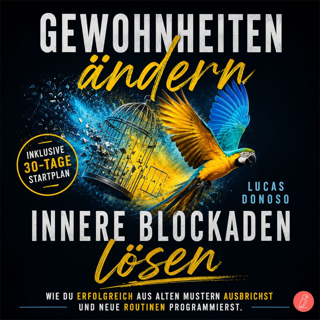 Gewohnheiten ändern und innere Blockaden lösen