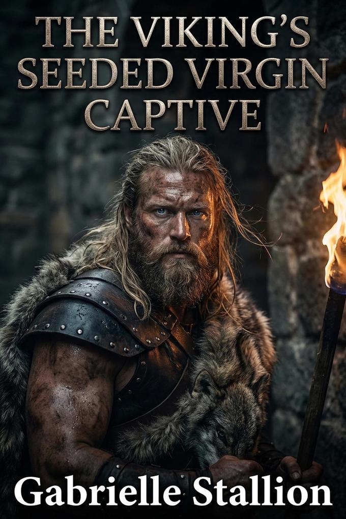 The Viking's Seeded Virgin Captive